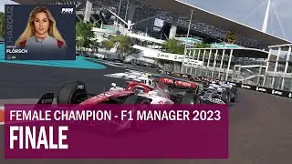 F1 Manager 2023: Female World Champion (Finale)