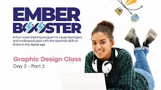 Ember Booster: Graphic Design Day 2 (Part 2)