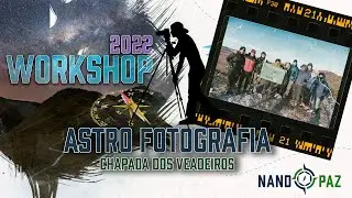 Viagem Fotográfica ao Universo: Workshop de Astrofotografia na Chapada dos Veadeiros