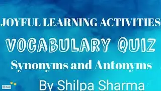 Antonyms and Synonyms Quiz | Test Yourself | Vocabulary Exercise