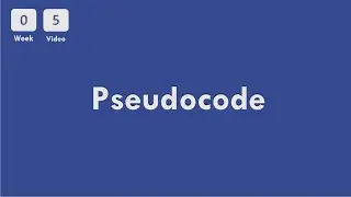 [0-5] CS50x In Arabic - Week 0 - Pseudocode