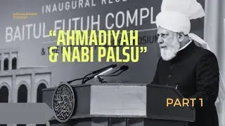 AHMADIYAH & NABI PALSU PART 1