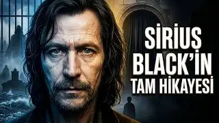 SİRİUS BLACK | Harry Potter Evreninin En Trajik Hikayesi
