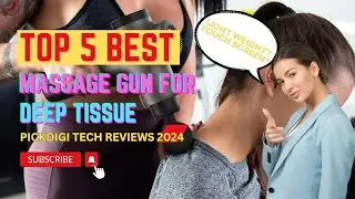 Top 5 Best Massage Guns for Deep Tissue | PickDigi