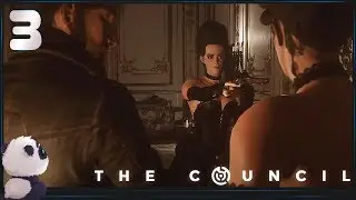 The Council ● Прохождение #3 (ЭПИЗОД 3) ● ДВЕ - ЭТО СЛИШКОМ МНОГО
