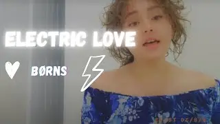 Electric Love by Borns (cover by Noori)