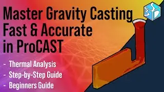 How to simulate Gravity casting of metals. ESI Procast for beginners (CAE and FEM).