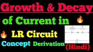 growth and decay of current in lr circuit
