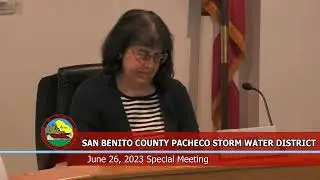 San Benito County Pacheco Storm Water District Special Meeting - June 26, 2023