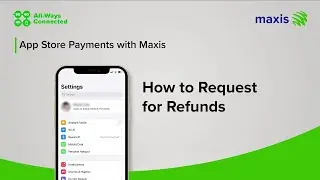 Apple App Store Payment with Maxis| How to Request for Refunds