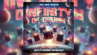 [ROYALTY-FREE] Infinity Of Drums Multi-Genre Drum Kit - Trap, RnB, Amapiano, Phonk, Oldschool