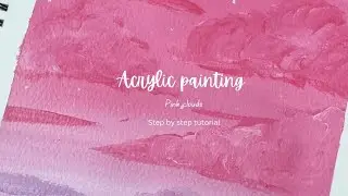 Pink clouds | Acrylic Painting | Step by step tutorial for beginners