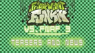 Vs. FNaF 3 : News and Teasers (FNF Mods)
