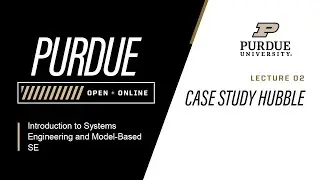 Introduction to Systems Engineering and Module-Based SE | Case Study Hubble | Purdue University