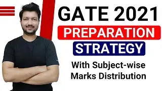 GATE 2021 Preparation Strategy | Subjectwise Marks Distribution for GATE 2021 | 