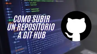 Como subir un repositorio a GitHub | Rapido y Sencillo