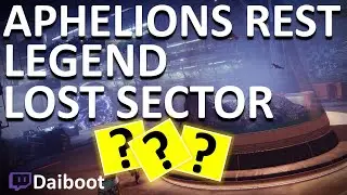 Destiny 2 | Legend Lost Sector Aphelions Rest | Exotic Legs Armor | Legend Lost Sector Today