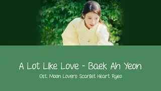 A Lot Like Love (Ost. Moonlovers: Scarlet Heart Ryeo) - Baek Ah Yeon Lyrics