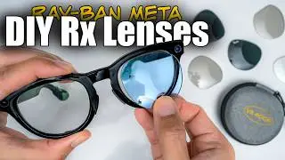 DIY Ray-Ban Meta Prescription Lenses