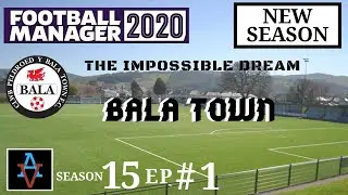 FM20: A NEW SEASON BEGINS IN KAZAKHSTAN! - Bala Town S15 Ep1: Football Manager 2020 Let's Play