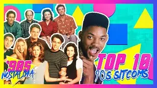 Top 10 90s Sitcoms