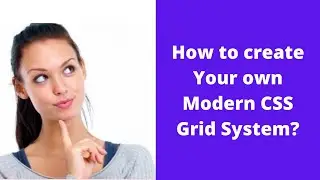 Custom Grid System in CSS | CSS Grid System | CSS Custom Grid 2021 | Responsive Grid CSS | CSS Grid