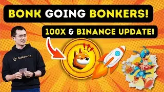 Bonk Going Bonkers 100X & Binance Listing!