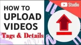 How to Upload Videos, Edit Tags & Details on YouTube | Tech Solution | Dreamer's Diary | 2020
