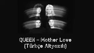 Queen - Mother Love (Türkçe Altyazı)