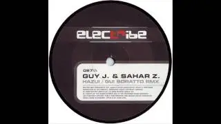 Guy J. & Sahar Z. - Hazui (Gui Boratto Remix)