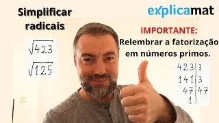 Simplificar Radicais | Fatorização em Números Primos - Parte I