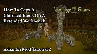 Vintage Story Mod Tutorials 2 How To Copy A Chiselled Block On An Extended Workbench