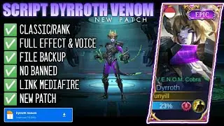 Script Skin Dyrroth Venom No Password Full Effect | Full Voice | New Patch
