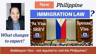 THE TRUTH ABOUT THE NEW PHILIPPINE IMMIGRATION LAW