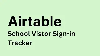 Airtable - How to Create Visitor Sign-In Sheets with Template