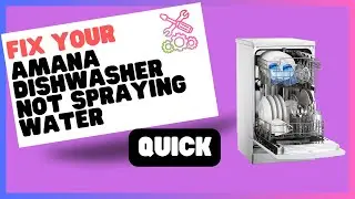 Amana Dishwasher Not Spraying Water? Here's What to Check