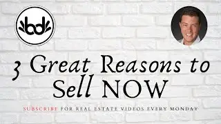 3 Reasons Right Now is a Great Time to Sell