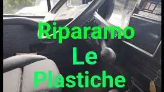 RESTAURO FIAT DUCATO 2.5TD RAPIDO parte 21 Ripariamo le Plastiche