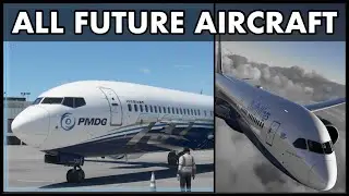 All AIRCRAFT Coming To Microsoft Flight Simulator
