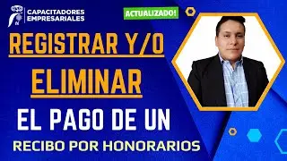 Como registrar y/o eliminar el pago de un Recibo por Honorarios Electrónico - Actualizado 2023