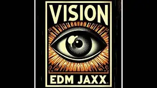 EDM JAXX - VISION