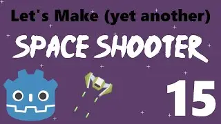 [15] Let’s Make a Godot Space Shooter: Invincibility Shield