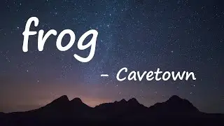 Cavetown – ​frog Lyrics