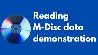 Reading Data From An M-Disc (Demonstration)