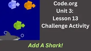 Code org Lesson 13 Challenge - Add A Shark!