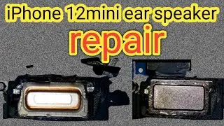 i phone 12 mini ear speaker repairing done | ear speaker note working i phone 12 mini