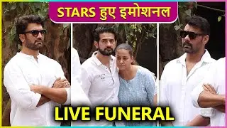 Shabir, Hiten, Sharad & Other TV Stars Emotional At Vikas Sethi's Last Rites | Live Visuals