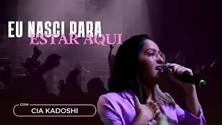 Cia Kadoshi - Eu Nasci Para Estar Aqui  (COVER RL Worship feat. Ana Folha)