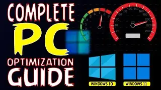 The Complete Optimization Settings For Windows 10/11 - The Complete Guide.