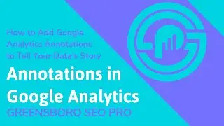 Tell the Story of Your Data w/ Google Analytics Annotations [Bite-Sized Internet Marketing Tutorial]